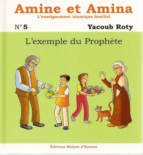 Amine et Amina : Toute la collection (6 livres) — Yacoub Roty | Éditions Maison d'Ennour Maison d'Ennour Livre Islam Enfant 9782910892005 Librairie Musulmane Al-imen