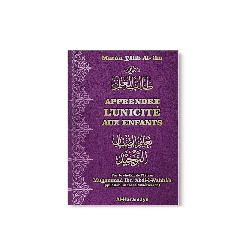 Apprendre l'Unicité aux enfants (Bilingue français/arabe) - Livres par édition par Al - Haramayn disponible chez Al - imen