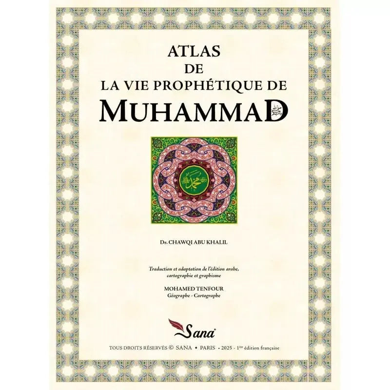 Atlas de la Vie Prophétique - Muhammad Chawqi Abu Khalil Sana Livre Islam Enfant 9782356337559 Librairie Musulmane Al-imen
