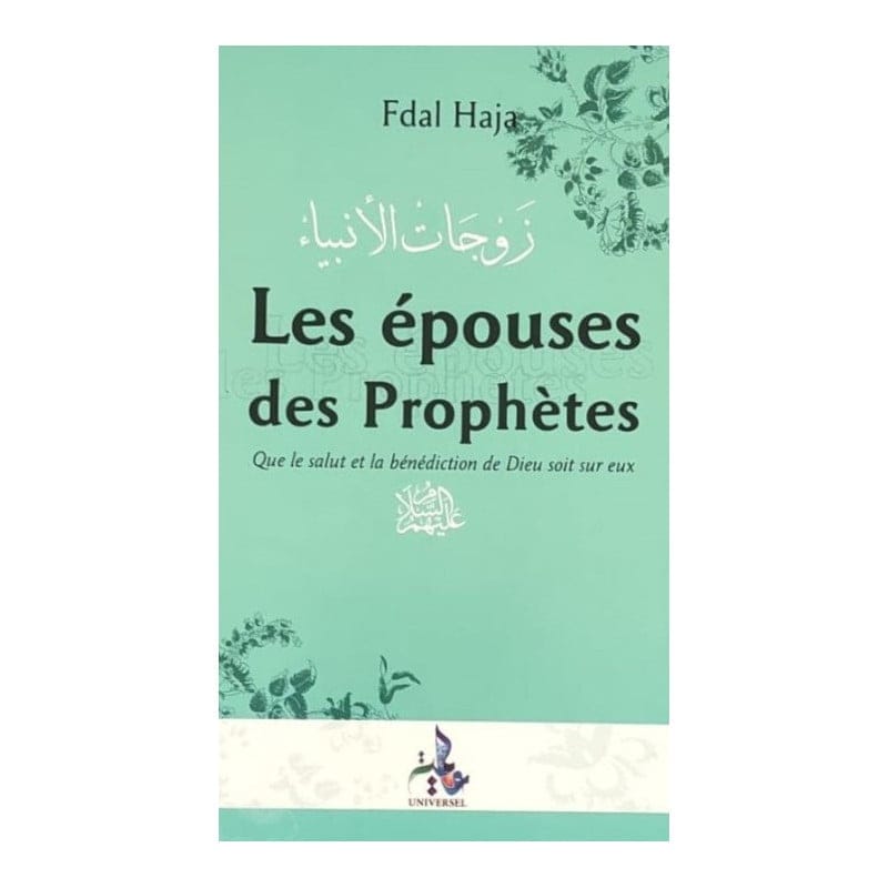 Les épouses des prophètes - UNIVERSEL Editions - Librairie Musulmane Al-imen