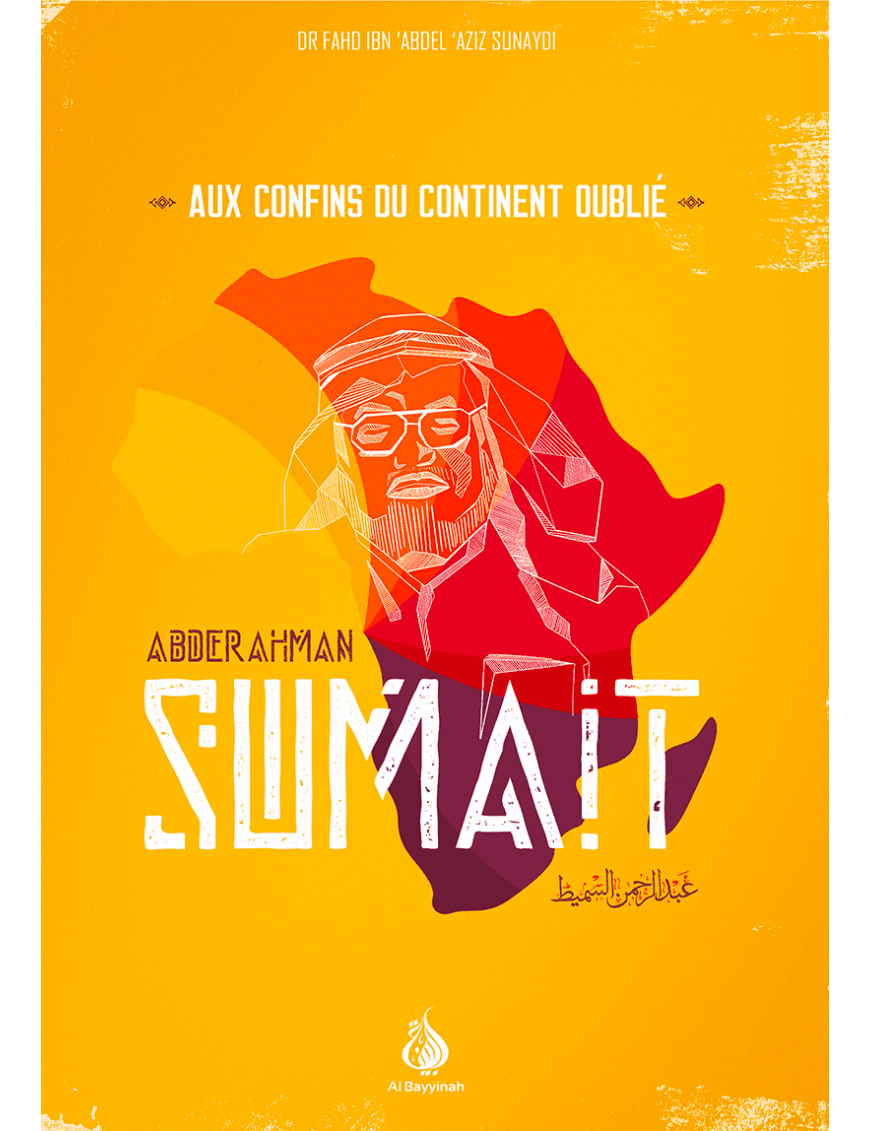 En compagnie de Sumait, aux confins du continent oublié - Al-Bayyinah - Librairie Musulmane Al-imen