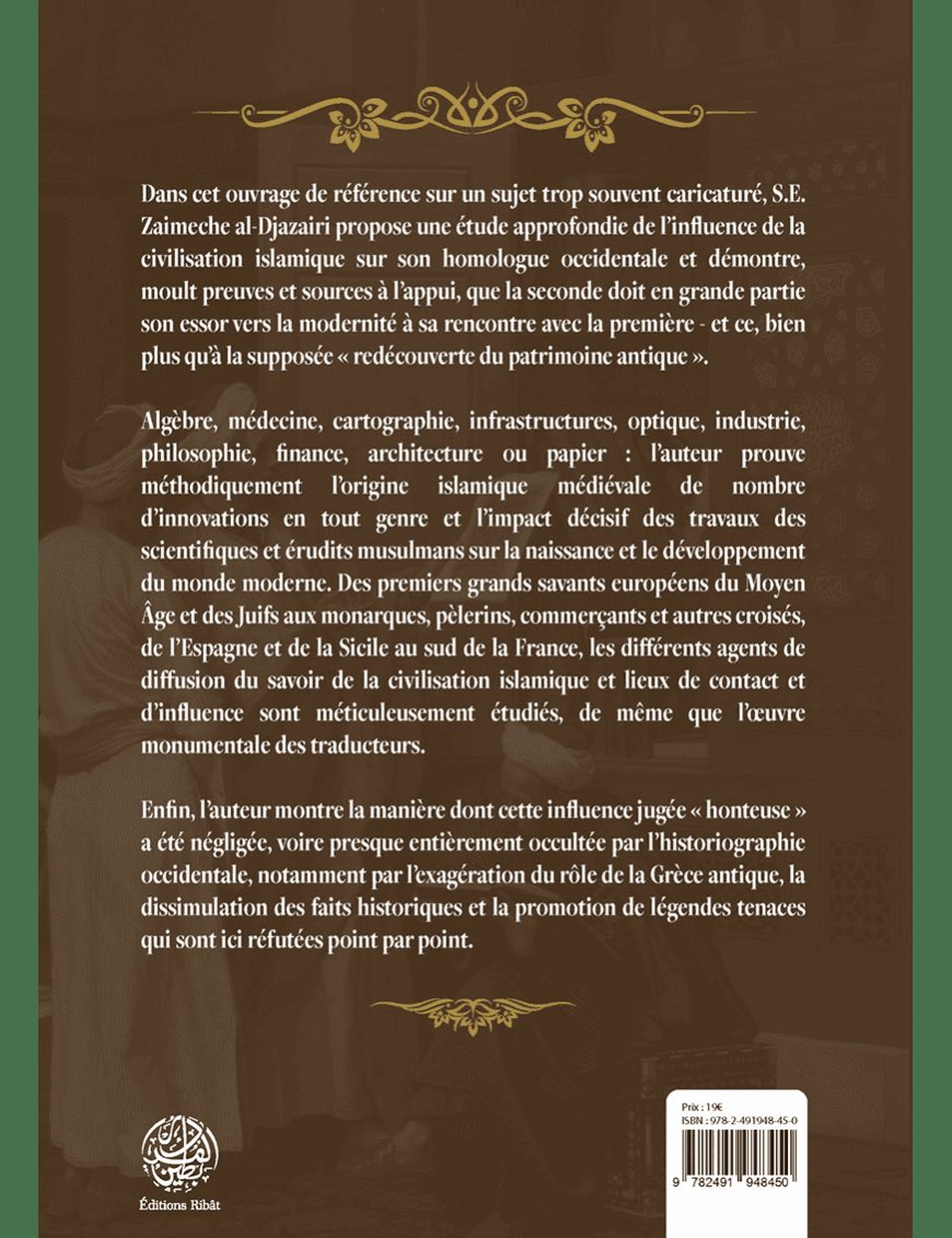 Ce que le monde doit à l'Islam - Al-Djazairi - Ribât - Éditions Ribât Ribât Livre > Islam > Histoire du monde arabo-musulman 9782491948450 Librairie Musulmane Al-imen