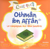 C’est qui ? Othmân ibn Affân par Irène Rekad - Livres par édition par Al Bouraq disponible chez Al - imen