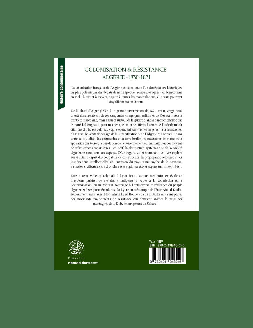 Colonisation & Résistance : Algérie (1830-1871) - S.E Zaimeche Al-Djazairi - Editions Ribât - Éditions Ribât Ribât Livre > Islam > Histoire du monde arabo-musulman 9782491948016 Librairie Musulmane Al-imen