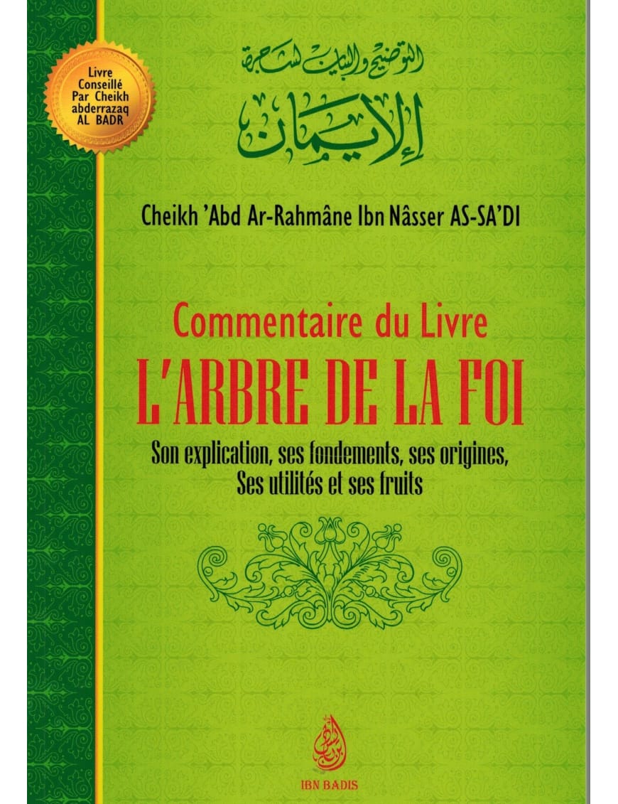 Commentaire du livre l'arbre de la foi - Cheikh As Sa'di - Ibn Badis Ibn Badis Livre > Islam > Tawhid / Aqidah (Croyance) 9782356354242 Librairie Musulmane Al-imen