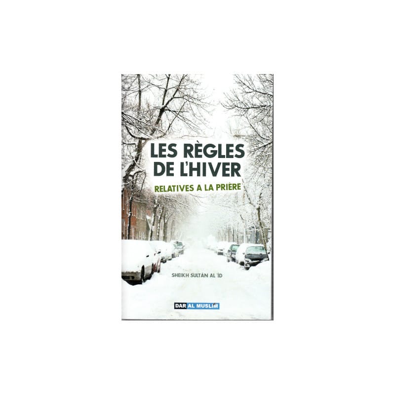 LES RÈGLES DE L'HIVER RELATIVES A LA PRIÈRE - Dar Al Muslim - Librairie Musulmane Al-imen