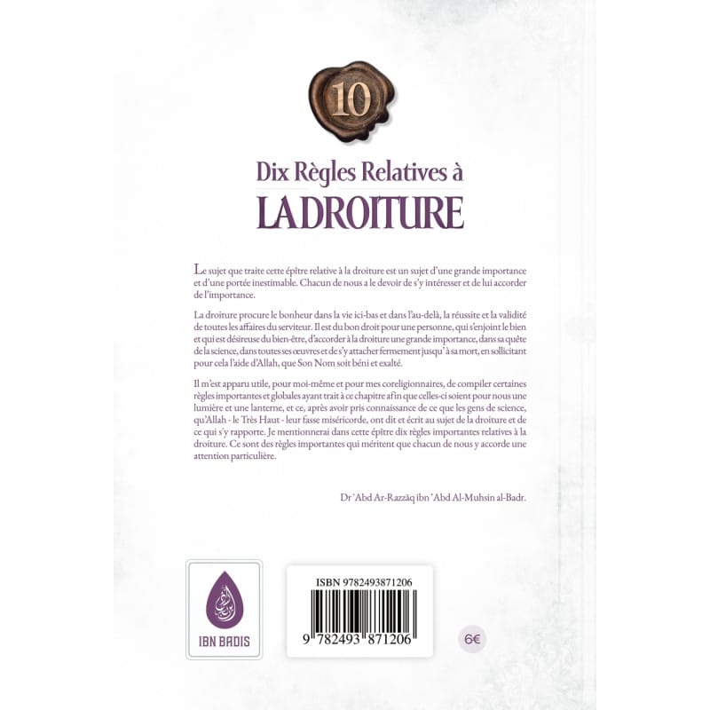 Dix régles relatives à la droiture - Abd Ar-Razzak Al Badr Ibn Badis Livre Islam Mariage 9782493871206 Librairie Musulmane Al-imen