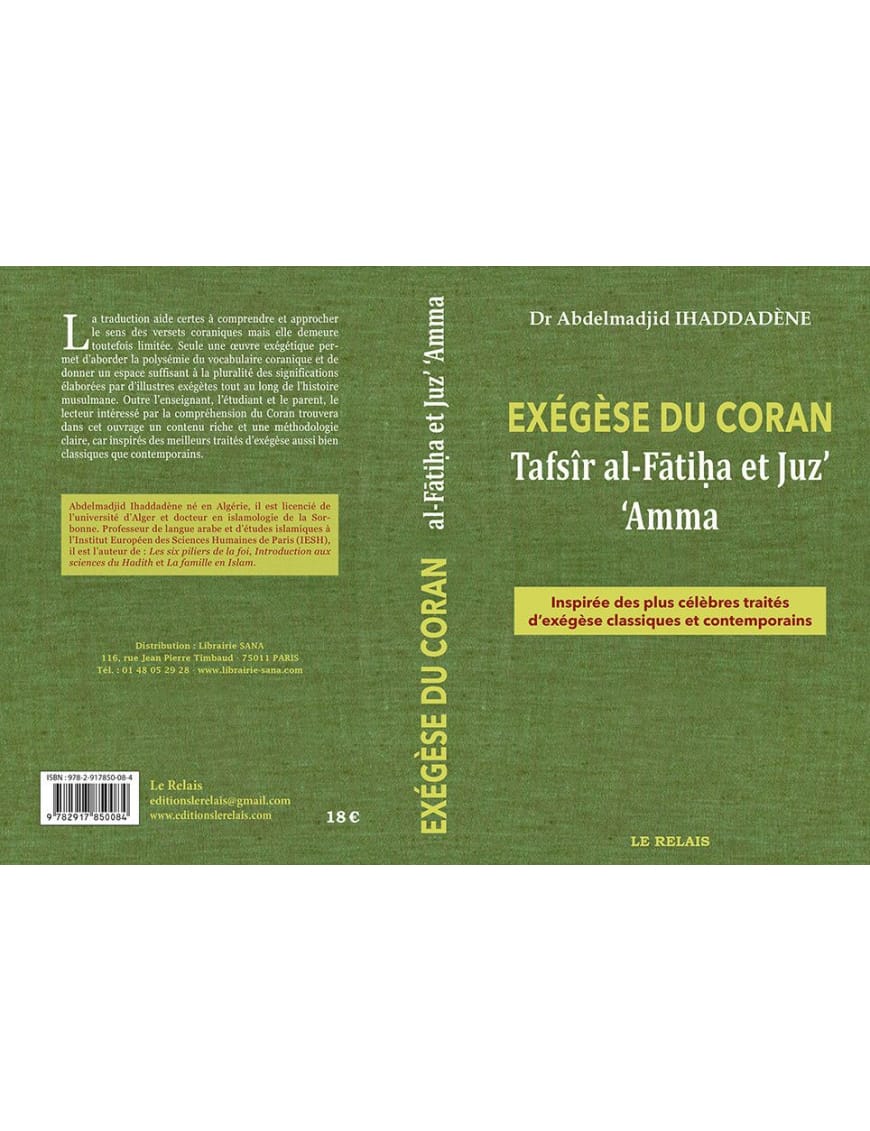 Exégèse du Coran - Tafsîr Al-Fâtiha et Juz 'Amma - Abdelmajiid Ihaddadene - Le Relais - Éditions Le Relais Le Relais Livre sur le Coran Tafsir 9782917850084 Librairie Musulmane Al-imen