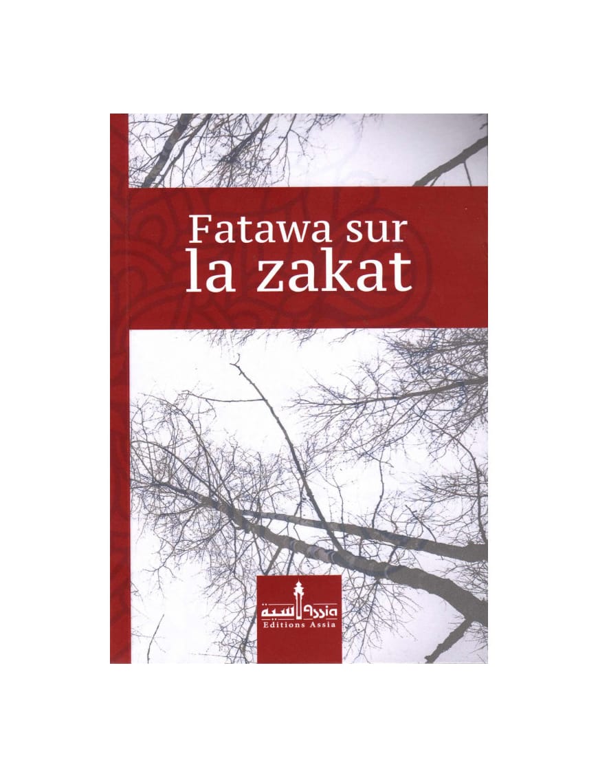 Fatawa sur la Zakat - Collectif - Assia - Éditions Assia Assia Livre Islam Femme 9782350060088 Librairie Musulmane Al-imen
