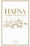 Hafsa – La mère des croyants Al - imen