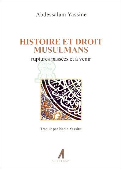 Histoire et droit musulmans : ruptures passées et à venir - Livres par édition par Alter Editions disponible chez Al - imen