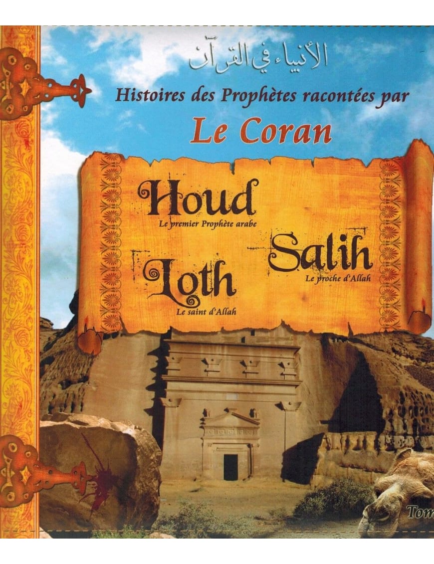 Histoires des Prophètes racontées par le Coran : Houd - Salih - Loth - Tome 2 - Sana - Éditions Iqra Iqra Livre > Islam > Prophètes et Compagnons 9782914566872 Librairie Musulmane Al-imen
