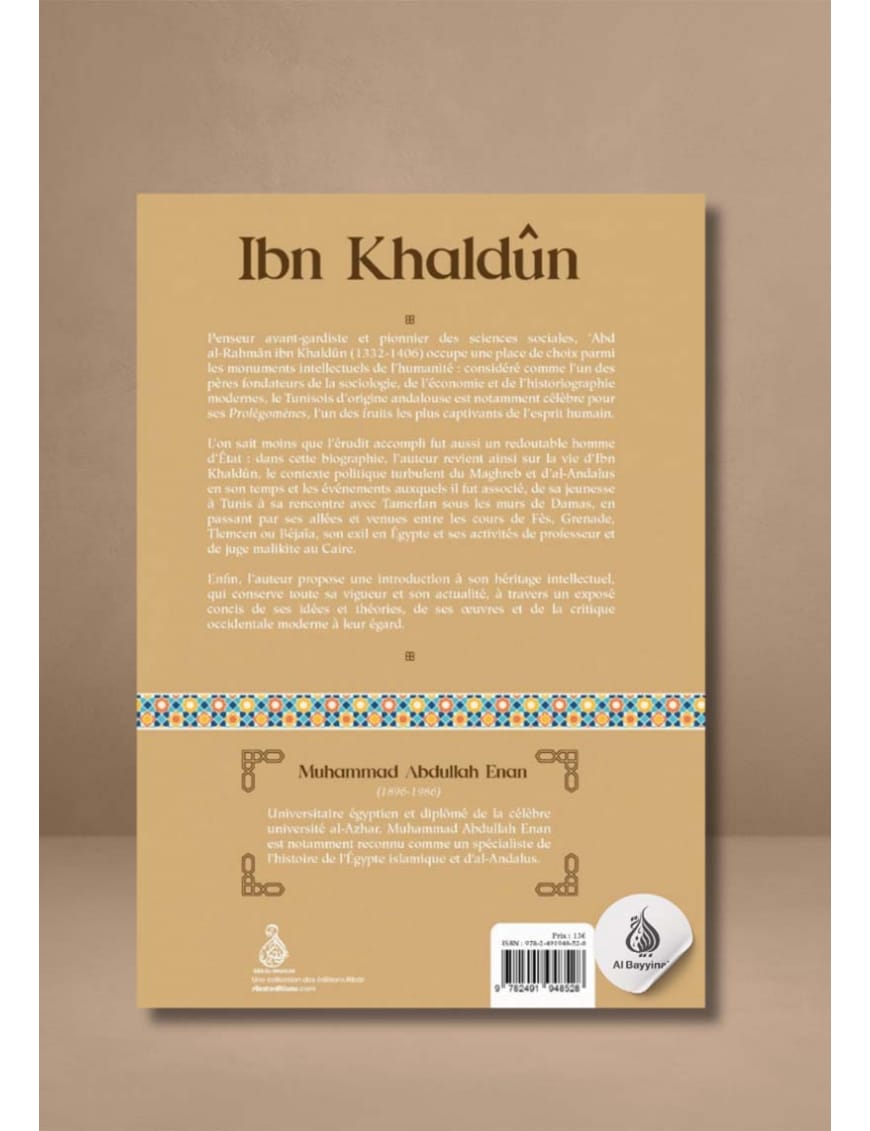 Ibn Khaldûn – Sa vie, son œuvre, sa pensée - Muhammad Abdullah Enan - Ribat - Sana Sana Livre > Islam > Biographie 9782917034316 Librairie Musulmane Al-imen