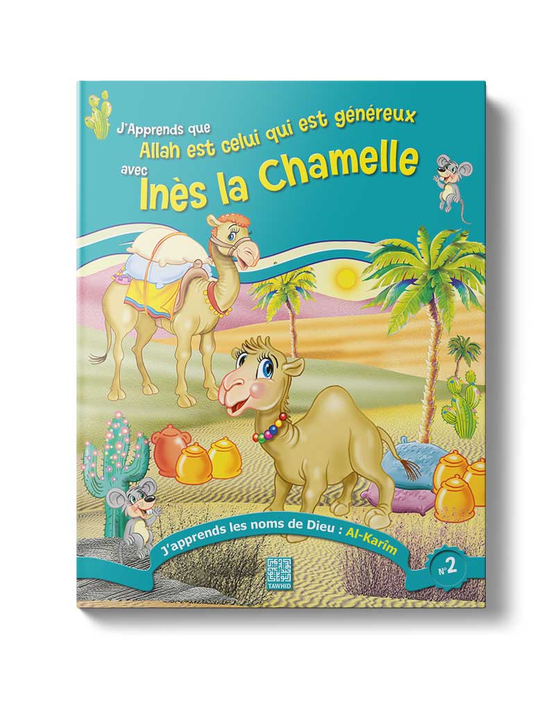Ines la Chamelle<br /> (Tome 2) - Éditions Tawhid Tawhid Livre Islam Enfant 9782848622248 Librairie Musulmane Al-imen