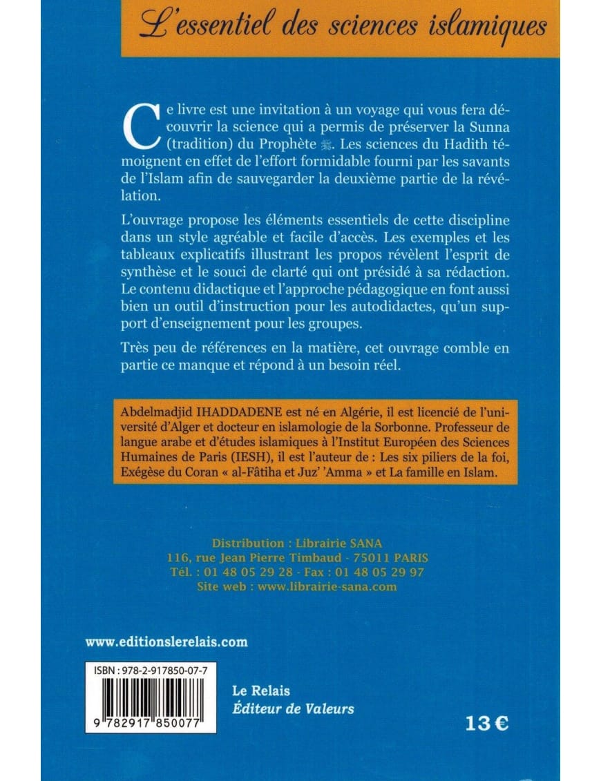 Introduction aux Sciences du Hadîth - Abdelmajid Ihaddadene - le Relais - Éditions Le Relais Le Relais Livre > Islam 9782917850077 Librairie Musulmane Al-imen