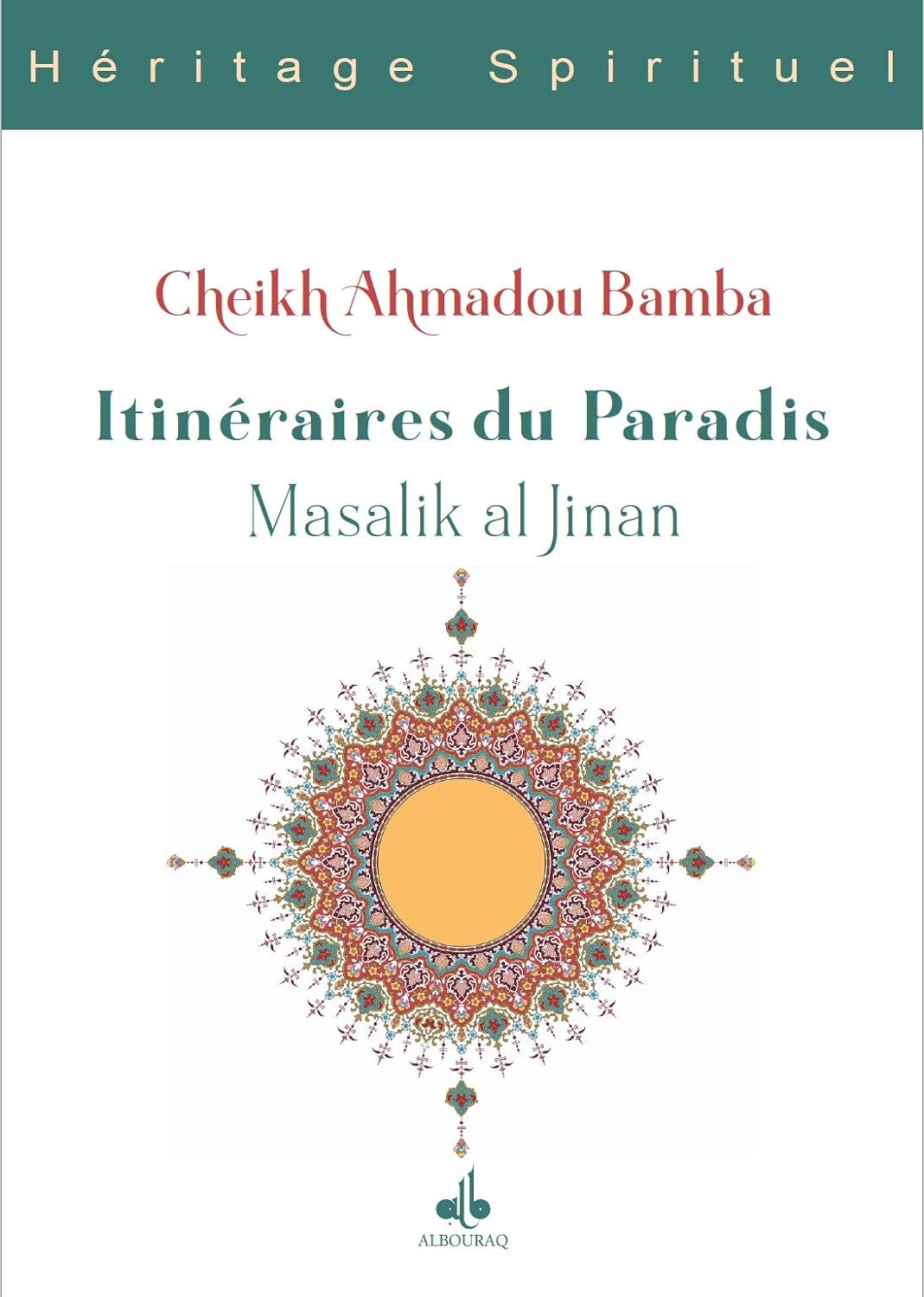 Itinéraires du Paradis, Massalik Al - Jinan de Cheikh Ahmadou Bamba Al - imen