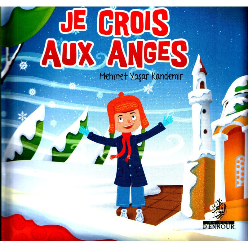 Je Crois aux Anges – Les Piliers de la Foi 2 — Mehmet Yasar Kandemir | Éditions Maison d'Ennour Maison d'Ennour Livre Islam Enfant 9782752402462 Librairie Musulmane Al-imen