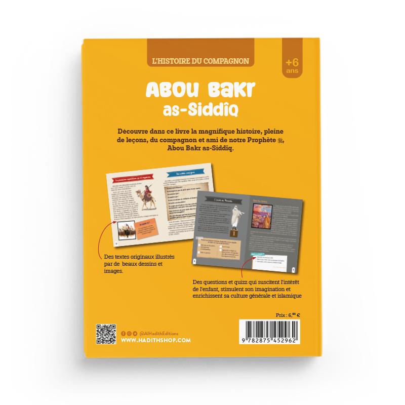 L'histoire du compagnon : Abou Bakr as-Siddîq - Editions Al-Hadîth - L&amp;s Al-Hadîth Livre Islam Enfant 9782875452962 Librairie Musulmane Al-imen