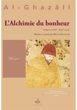 L'alchimie du bonheur — Al-Ghazali | Éditions Al Bouraq Al Bouraq Livre > Islam 9791022502979 Librairie Musulmane Al-imen