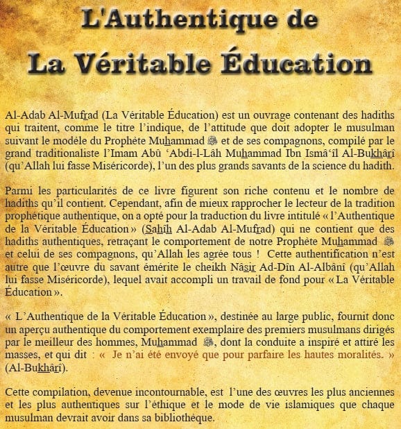 L'Authentique de la Véritable Éducation — Sahîh Al-Adab Al-Mufrad (Bilingue FR/AR) — Al-Bukhârî | Al-Haramayn Orientica Livre > Islam 9782371870161 Librairie Musulmane Al-imen