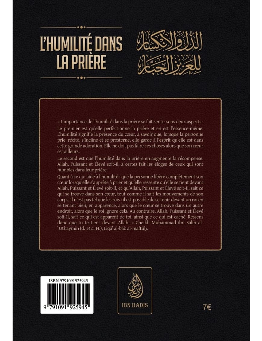 L'humilité dans la prière - Ibn Rajab al-Hanbali - ibn Badis - Ibn Badis Éditions Ibn Badis Livre > Islam > Foi et Spiritualité 9791091925945 Librairie Musulmane Al-imen