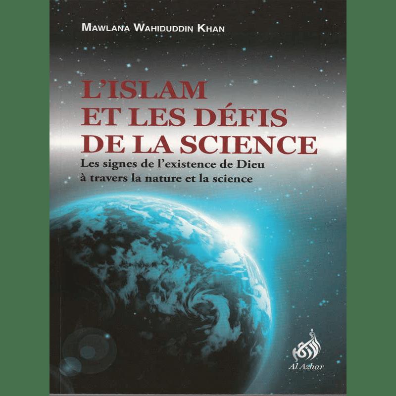 L'Islam et les Défis de la Science - Wahiduddin Khan Sana Livre > Islam 9782911807459 Librairie Musulmane Al-imen