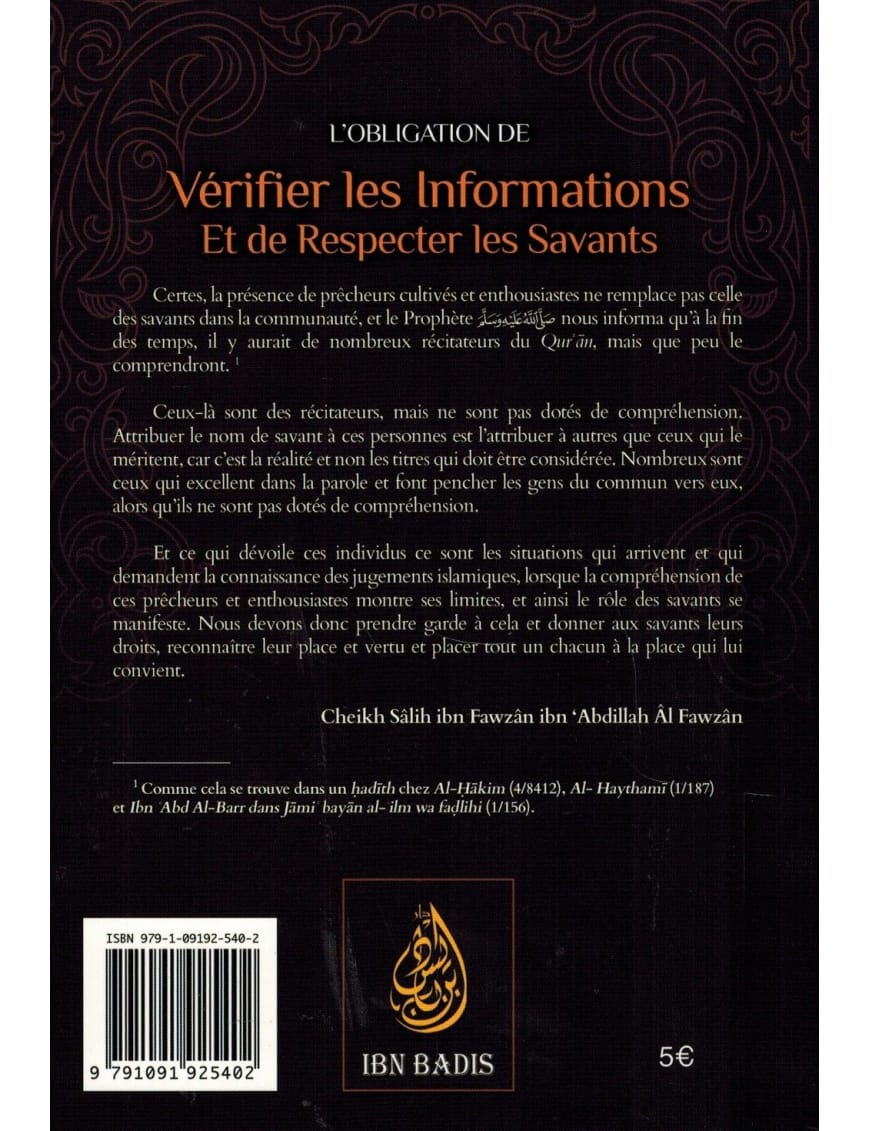 L'obligation de vérifier les informations et de respecter les Savants - Shaykh Al-Fawzân - Ibn Badis - Ibn Badis Éditions Ibn Badis Livre > Islam > Tawhid / Aqidah (Croyance) 9791091925402 Librairie Musulmane Al-imen