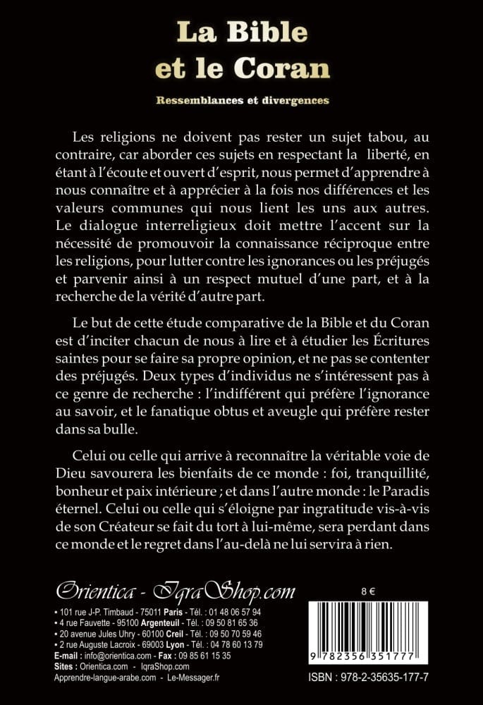 La Bible et le Coran : Ressemblances et Divergences — Orientica | Dialogue Interreligieux Orientica Livres > Islam > Introduction ou Nouveau Converti 9782356351777 Librairie Musulmane Al-imen