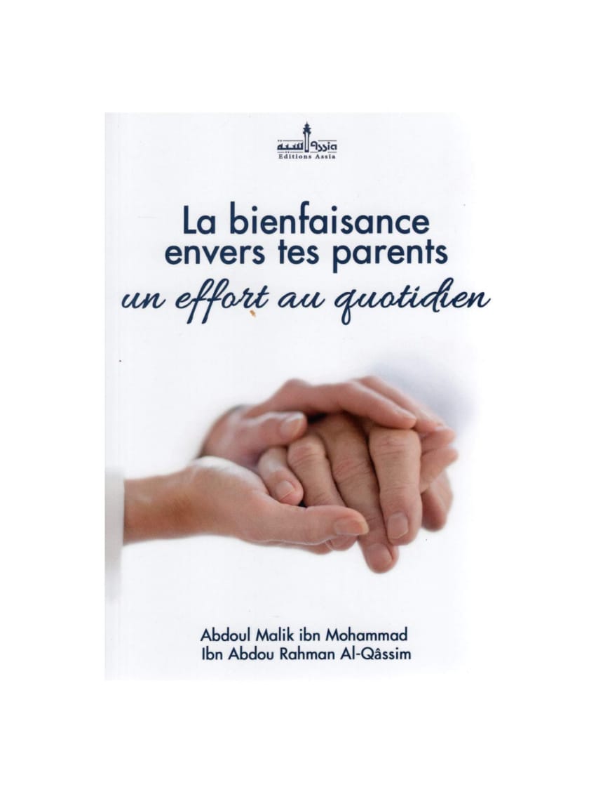 La bienfaisance envers les parents : une recommandation divine - Le Relais - Éditions Le Relais Le Relais Livre Islam Mariage 9782917850046 Librairie Musulmane Al-imen