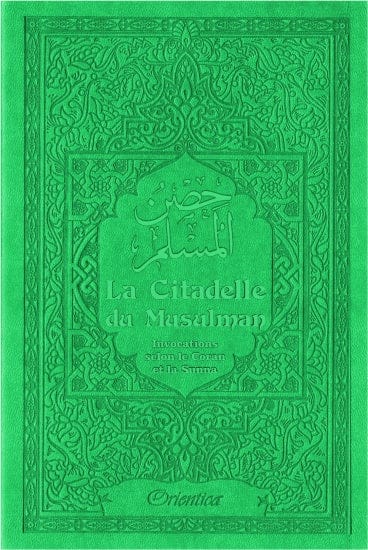 La Citadelle du Musulman (Vert) — Hisn al-Muslim | Orientica | Livre d'invocations Islam Orientica Livre > Islam > Invocations (Dou'as) > Citadelle du Musulman 9782356351586 Librairie Musulmane Al-imen
