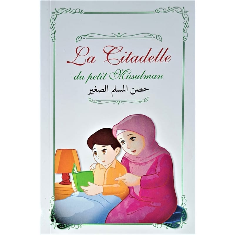 La Citadelle du Petit Musulman - Invocations Enfants Sana Livre Islam Enfant Invocations (Dou'as) > Citadelle du Musulman 9782356335975 Librairie Musulmane Al-imen