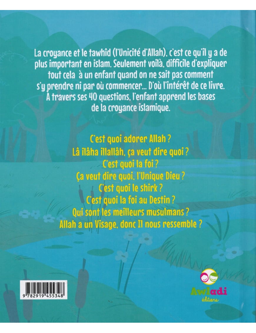 La croyance du petit musulman - En 40 questions-réponses - Awladi - Al-Bayyinah Al-Bayyinah Livre > Islam > Tawhid / Aqidah (Croyance) 9782919455706 Librairie Musulmane Al-imen