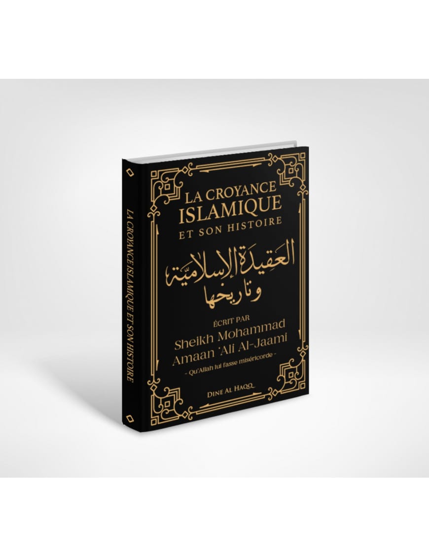 La croyance islamique et son histoire - Mohammad Amaan Ali Al-Jaami - Dine Al Haqq Dine Al Haqq Livre > Islam > Histoire du monde arabo-musulman 9782917113127 Librairie Musulmane Al-imen