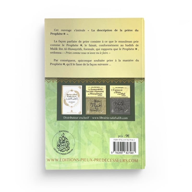 La description de la prière du Prophète - Cheikh Raslan – Cheikh Raslan — Pieux Prédécesseurs Pieux Prédécesseurs Livres > Islam > Prière (Salat) 9782957827961 Librairie Musulmane Al-imen