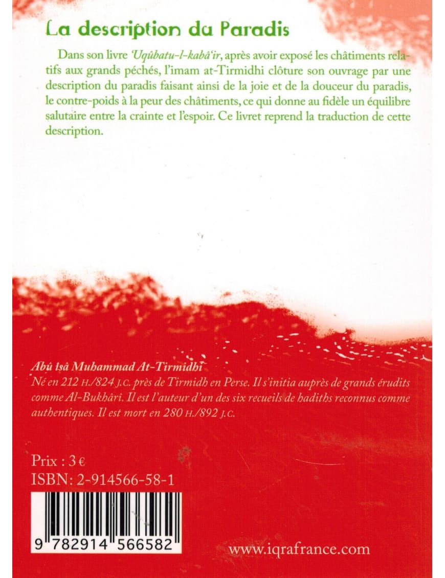 La description du Paradis - At-Tirmidhi - La Ruche - Éditions Iqra Iqra Livre > Islam > Foi et Spiritualité 9782914566582 Librairie Musulmane Al-imen