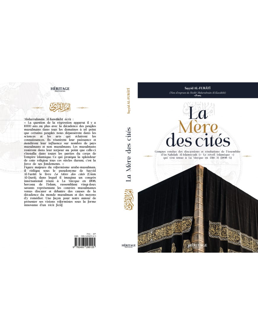 La mère des cités - Abdurrahman Al-Kawakibi - éditions Héritage - Al-Bayyinah Al-Bayyinah Livre > Islam > Histoire du monde arabo-musulman 9782493295125 Librairie Musulmane Al-imen