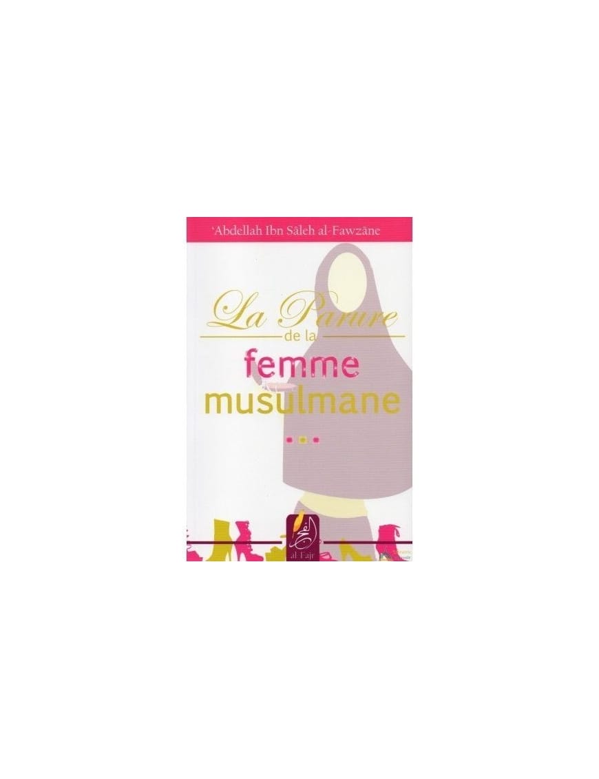 La parure de la femme musulmane - Al fajr - Sana Sana Livre Islam Femme 9782874640193 Librairie Musulmane Al-imen