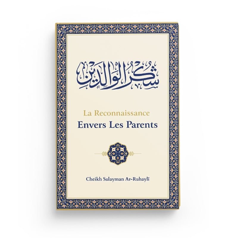 La reconnaissance envers les parents écrit par Ar - Ruhayli Al - imen