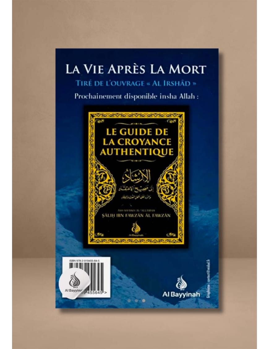 La vie après la mort (Tiré d'Al-Irshad) - Shaykh Al-Fawzân - Al Bayyinah Al-Bayyinah Livre > Islam > Tawhid / Aqidah (Croyance) 9782919455645 Librairie Musulmane Al-imen