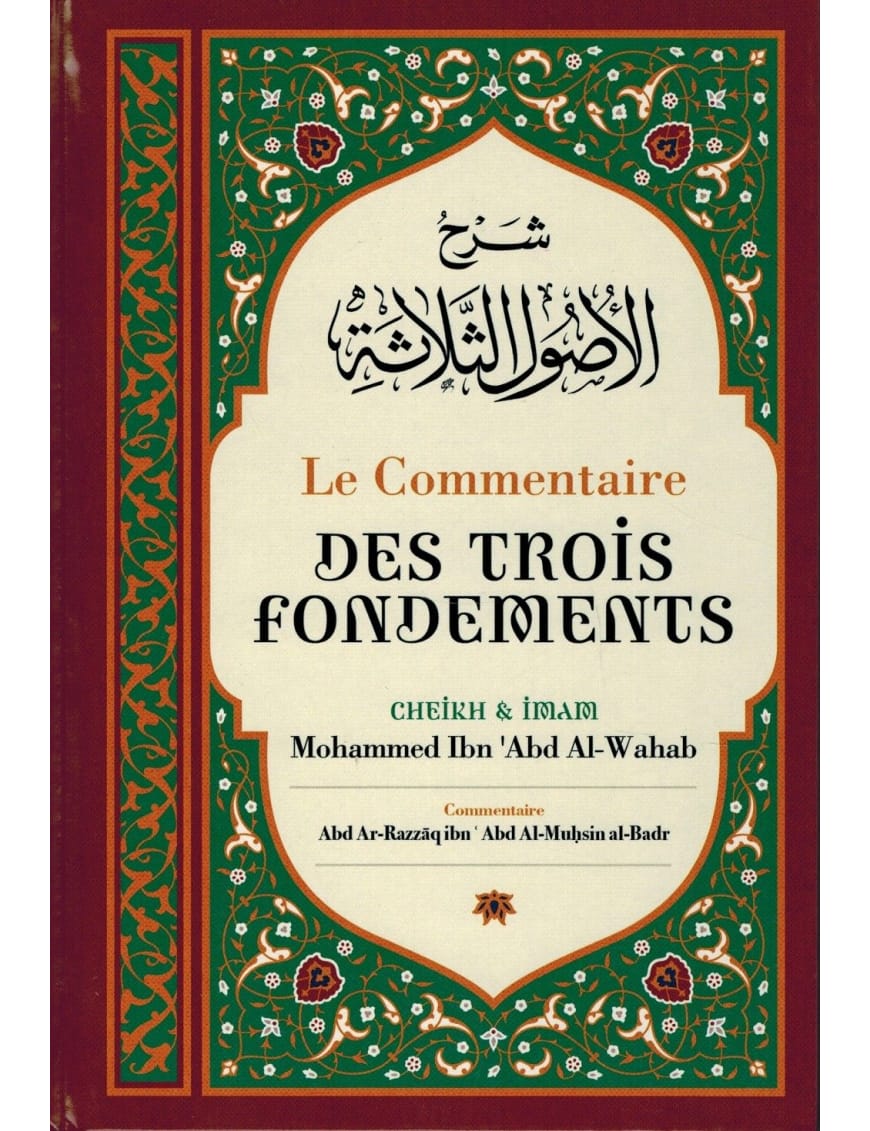 Le Commentaire des Trois Fondements - Mouhammed Ibn 'Abd Al-Wahab - Ibn Badis - Ibn Badis Éditions Ibn Badis Livre > Islam > Tawhid / Aqidah (Croyance) 9791091925754 Librairie Musulmane Al-imen
