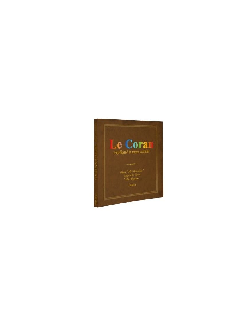 Le Coran expliqué à mon enfant - Tome 1 et les neufs dernières sourates du Coran - PIXELGRAF - Sana Sana Livre Islam Enfant 9782356335814 Librairie Musulmane Al-imen
