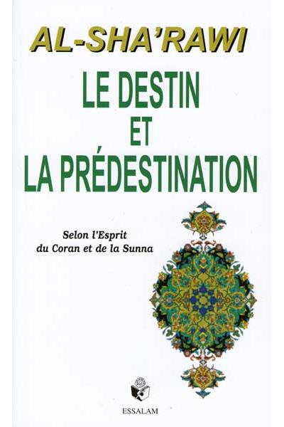 Le destin et la prédestination - Al Sharawi Al - imen