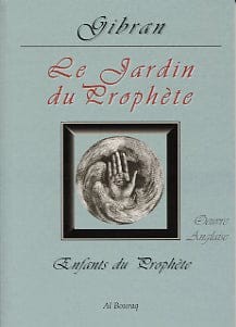 Le Jardin du Prophète — Gibran Khalil Gibran | Éditions Al Bouraq Al Bouraq Livre > Islam > Foi et Spiritualité 9782841610709 Librairie Musulmane Al-imen