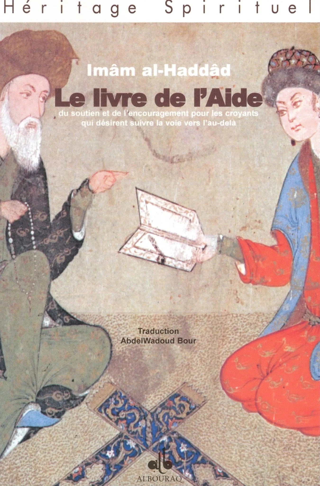 Le livre de l’aide de l'Imâm al-Haddâd Al Bouraq Livre > Islam 9782841611355 Librairie Musulmane Al-imen