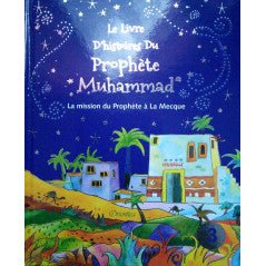 Le livre d'histoires du prophète Muhammad - Volume 3 : La mission du prophète à La Mecque Al - imen