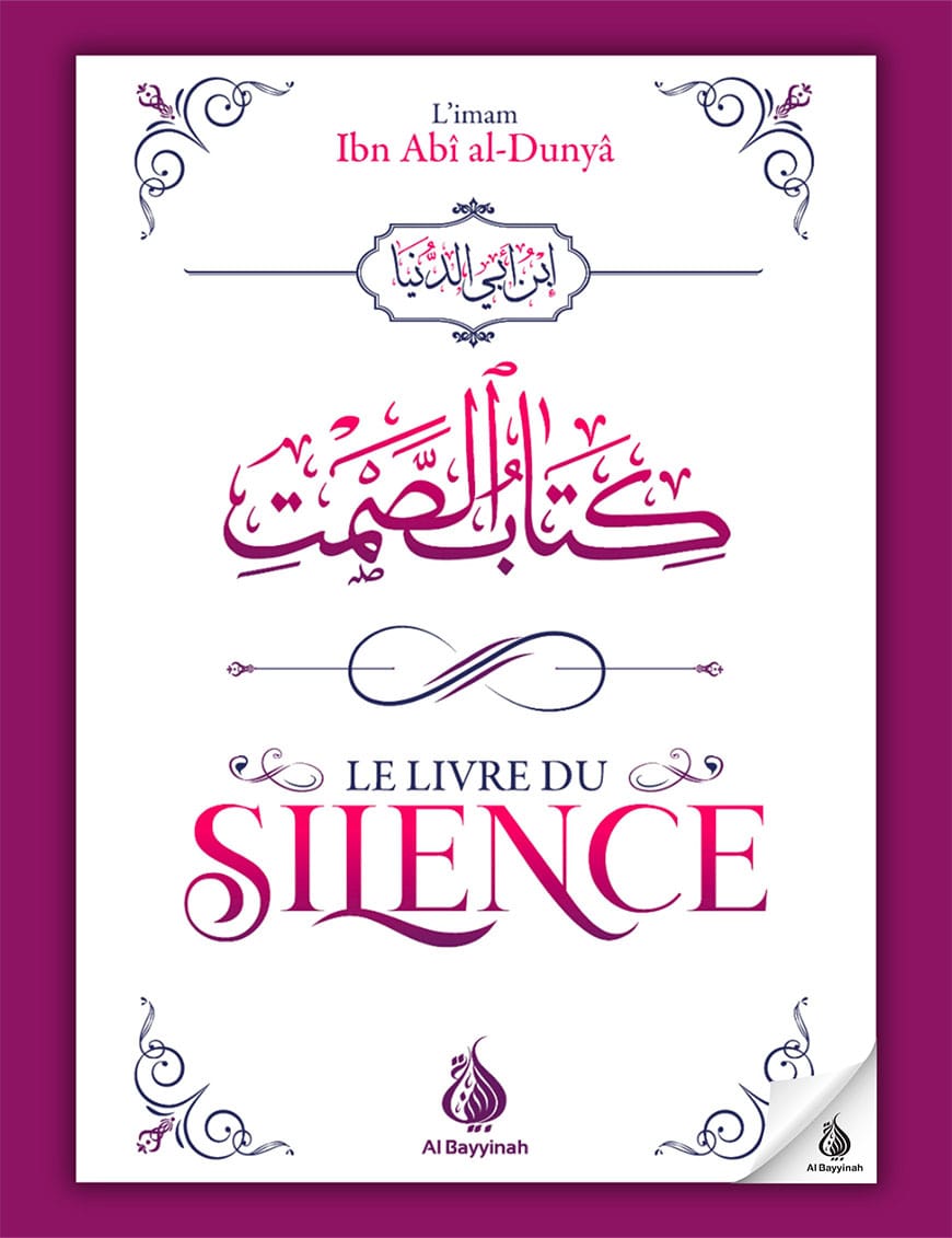 Le livre du silence - Ibn Abî al-Dunyâ - Al Bayyinah Al-Bayyinah Livre > Islam 9782385550639 Librairie Musulmane Al-imen