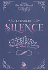 Le livre du silence par Ibn Abî al - Dunyâ Al - imen