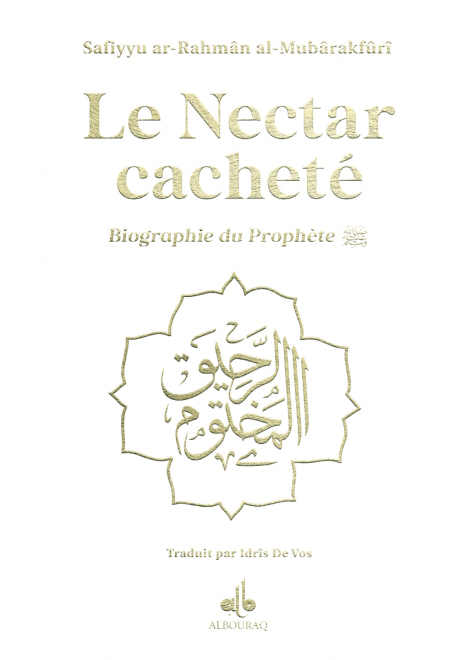Le nectar cacheté : Biographie du prophète par Safiyyu ar - Rahman Al - Mubârakfûrî (14x19 cm) Blanc Al - imen