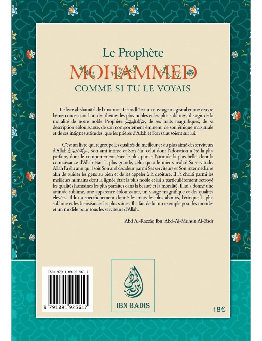 Le Prophète Mohammed comme si tu le voyais -  Abu Isâ Mohammed at-Tirmidhî - ibn Badis - Ibn Badis Éditions Ibn Badis Livre > Islam > Biographie 9791091925617 Librairie Musulmane Al-imen
