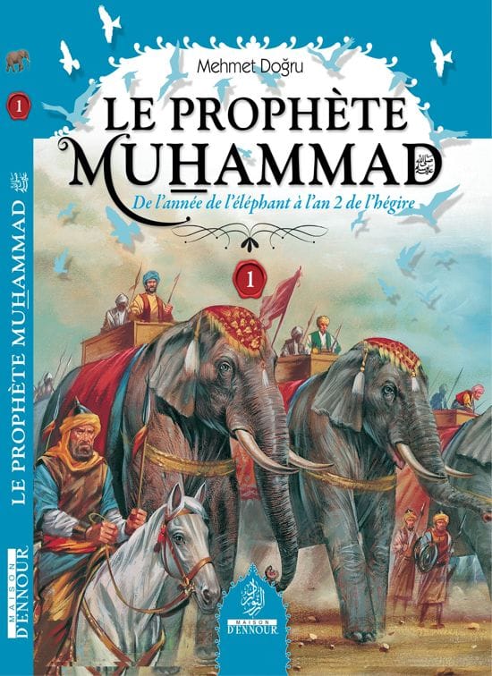 Le Prophète Muhammad (Psl) - Vol. 1 — Mehmet Doğru | Éditions Maison d'Ennour Maison d'Ennour Livre Islam Enfant 9782752402882 Librairie Musulmane Al-imen